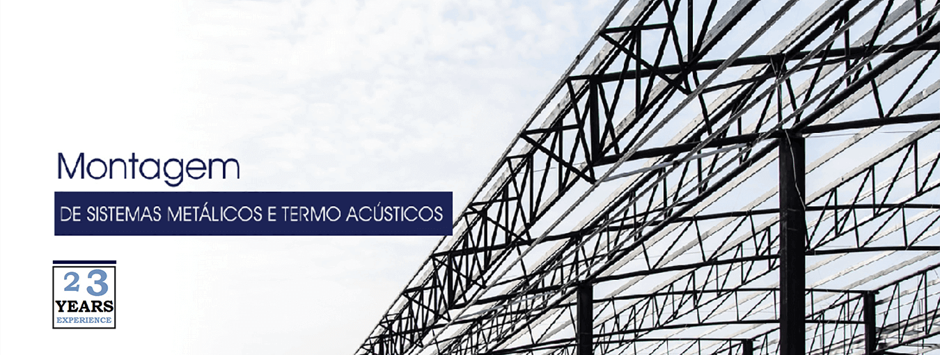 Montagem de Sistemas Metálicos e Termo Acústicos